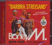  BARBRA STREISAND - BONEY M. GOES CLUB - suprshop.cz