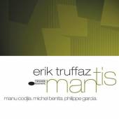 TRUFFAZ ERIK  - CD MANTIS