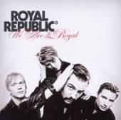 ROYAL REPUBLIC  - CD WE ARE THE ROYAL
