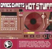 DANCE CHARTS-HOT STUFF (UPDA /..  - CD DANCE CHARTS-HOT ..