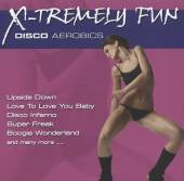 VARIOUS  - CD X-TREMELY FUN - DISCO EDITION