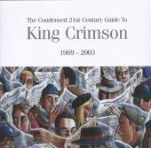 KING CRIMSON  - 2xCD CONDENSED 21ST ..