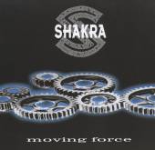 SHAKRA  - CD MOVING FORCE