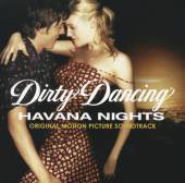 DIRTY DANCING: HAVANA NIGHTS /..  - CD DIRTY DANCING: HAVANA NIGHTS / O.S.T.
