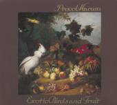 PROCOL HARUM  - CD EXOTIC BIRDS & FRUIT