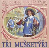 MERUNKOVA RUZENA PREISS VIKTO  - CD DUMAS : TRI MUSKETYRI