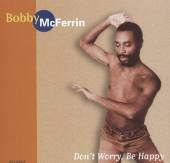 MCFERRIN BOBBY  - CD DON'T WORRY BE HAPPY