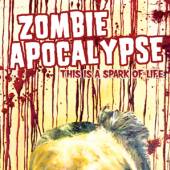 ZOMBIE APOCALYPSE  - CM THIS IS A SPARK OF