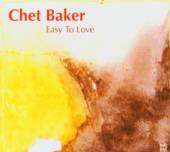 BAKER CHET  - CD EASY TO LOVE