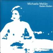 MELIAN MICHAELA  - CD BADEN-BADEN