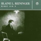 REININGER BLAINE L.  - CD NIGHT AIR 2