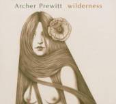 PREWITT ARCHER  - CD WILDERNESS