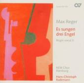 RADEMANN/NDR CHOR HAMBURG  - CD ES SUNGEN DREI ENGEL-REGER VOCAL II