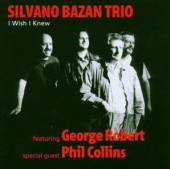 SILVANO BAZAN -TRIO-  - CD I WISH I KNEW