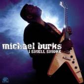 BURKS MICHAEL  - CD I SMELL SMOKE