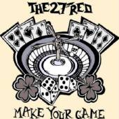 TWENTY-SEVEN RED  - CD MAKE YOUR GAME