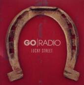 GO RADIO  - CD LUCKY STREET