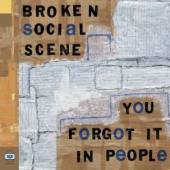 BROKEN SOCIAL SCENE  - CD YOU FORGOT IT IN PEOPLE