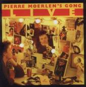 GONG -PIERRE MOERLEN'S-  - CD LIVE