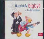 SPEJBL + HURVINEK  - CD HURVINKUV BIGBYT A 9 DALSICH SCENEK