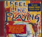 WOOD RONNIE  - CD I FEEL LIKE PLAYING