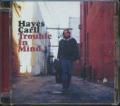 CARLL HAYES  - CD TROUBLE IN MIND