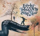 FORTY THIEVES ORKESTAR  - CD LAST BAND STANDING