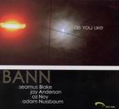 BANN  - CD AS YOU LIKE