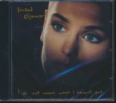 O'CONNOR SINEAD  - CD I DO NOT WANT WHAT I HAVEN'T GOT