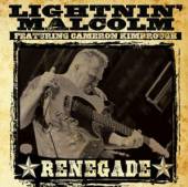 LIGHTNIN' MALCOLM  - CD RENEGADE