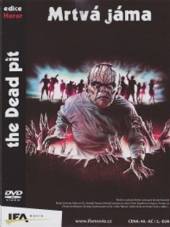  Mrtvá jáma (The Dead Pit) DVD - suprshop.cz