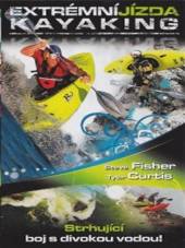  Extrémní jízda - Kayaking (The Ultimate Ride: Steve Fisher) DVD - suprshop.cz