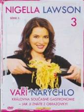  Nigella Lawson vaří narychlo - série 1. - disk 3 (Nigella Express, Season 1) - supershop.sk