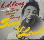 LANG D.K. AND THE SISS BOOM B  - CD SING IT LOUD