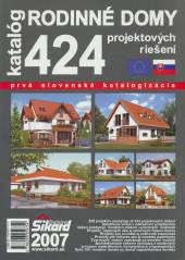  RODINNÉ DOMY 424 PROJEKT. RIEŠENÍ - KATALÓG 2007 - supershop.sk