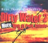 VARIOUS  - CD DIRTY WATER 2 : MORE..