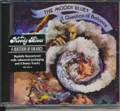 MOODY BLUES  - CD QUESTION OF...+ 6