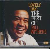 WITHERS BILL  - 2xCD LOVELY DAY: THE BEST OF