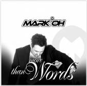 MARK 'OH  - CD MORE THAN WORDS