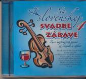 VARIOUS  - CD NA SLOVENSKEJ SVADBE A ZABAVE 4