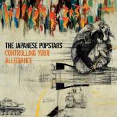 JAPANESE POPSTARS  - CD CONTROLLING YOUR ALLEGIANCE