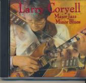 CORYELL LARRY  - CD MAJOR JAZZ MINOR BLUES