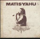 MATISYAHU  - CD LIVE AT STUBB'S, VOL.II