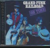 GRAND FUNK RAILROAD  - CD ON TIME