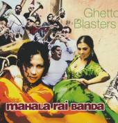 MAHALA RAI BANDA  - CD GHETTO BLASTERS