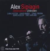 SIPIAGIN ALEX  - CD DESTINATIONS UNKNOWN