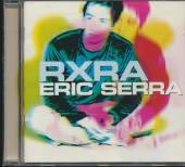 SERRA ERIC  - CD RXRA