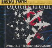BRUTAL TRUTH  - CD EVOLUTION THROUGH REVOLUTION