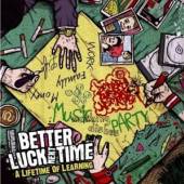 BETTER LUCK NEXT TIME  - CD A LIFETIME OF LEARNING
