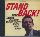 CHARLIE MUSSELWHITE'S SOUTH SI  - CD STAND BACK!